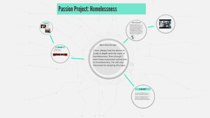 Passion Project: Homelessness by Edman kalmoi on Prezi