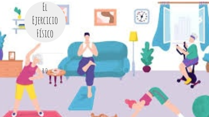 El Ejercicio físico by Regina De la Cueva Martínez on Prezi