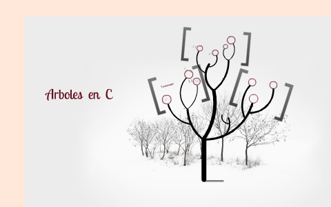 Arboles en C by roderick_07 cantera on Prezi