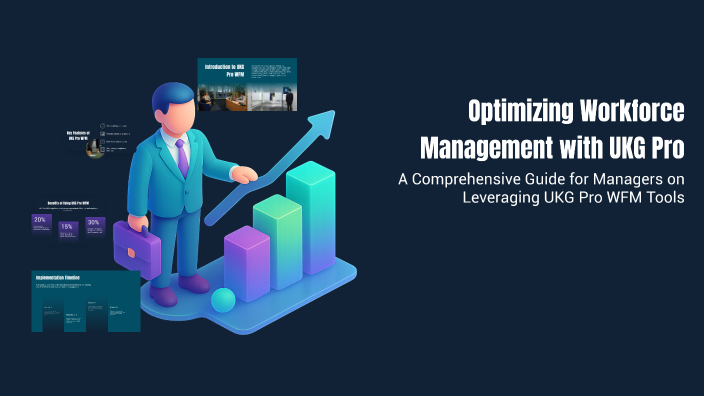 Ugk Workforce Tutorial Optimizing Workforce Management with UKG Pro by Jay Trivedi on Prezi