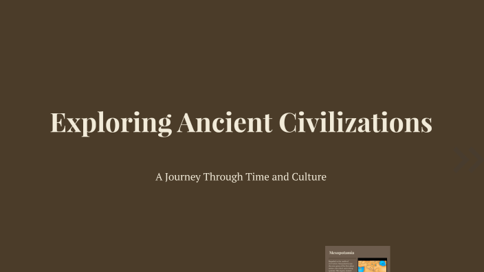 Exploring Ancient Civilizations by Ariadne Samborn on Prezi