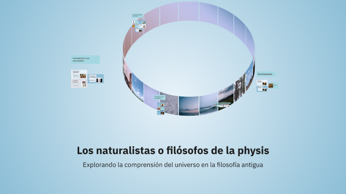 Los naturalistas o filósofos de la physis by felipe lopez on Prezi
