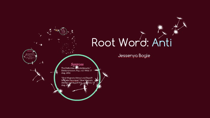 Root Word Anti by Jessenya Bogle