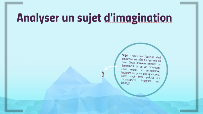AP 3ème_Analyser un sujet d'imagination by Sophie ARSEGUEL-RESTEGUE on