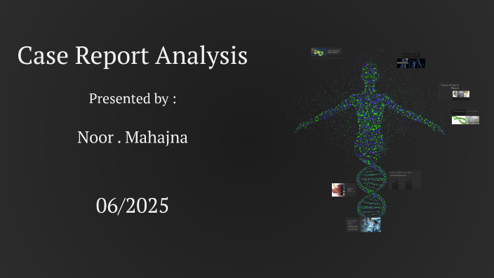 Genetic Diseases Case Report Study by nour mh on Prezi