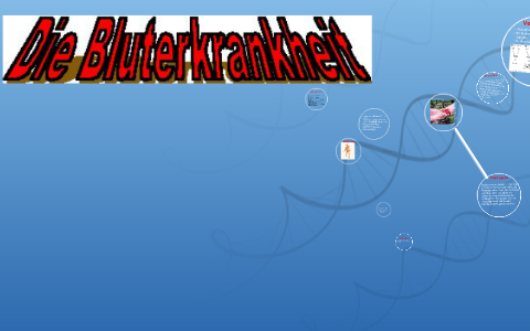 Bluterkrankheit By Denise Koch On Prezi