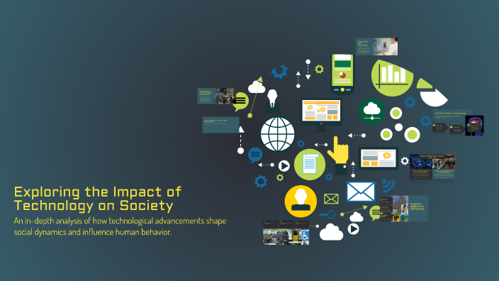 Exploring the Impact of Technology on Society by Hamzeh on Prezi