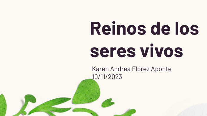 Reinos de la naturaleza by Karen Andrea Florez Aponte on Prezi