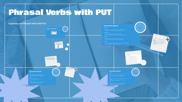 The Power of Phrase Verb Put by melissa ulate on Prezi