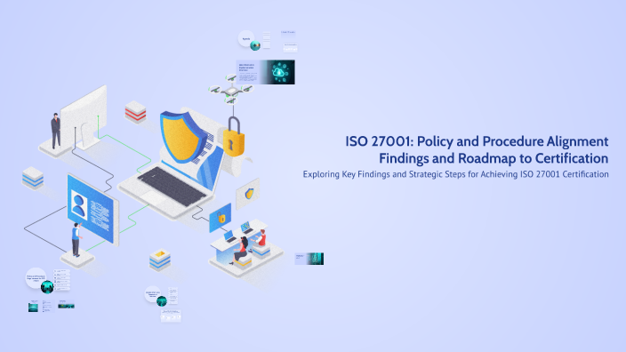ISO 27001: Policy and Procedure Alignment Findings and Roadmap to ...