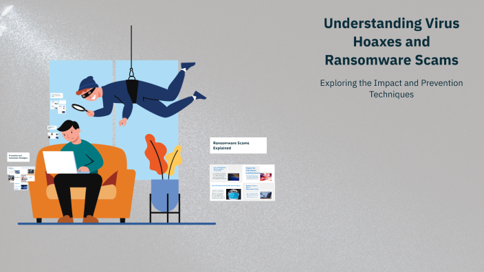 Understanding Virus Hoaxes and Ransomware Scams by Jenna Bec on Prezi