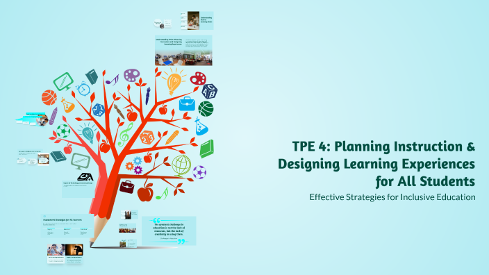TPE 4: Planning Instruction & Designing Learning Experiences for All ...