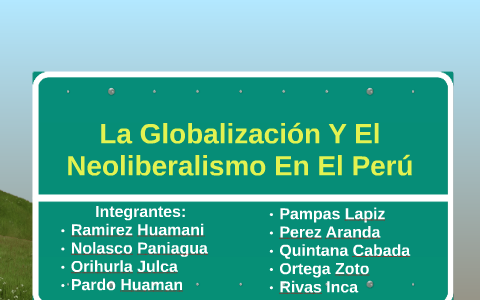La Globalización Y El Neoliberalismo En El Perú by ruthally quintanacabada