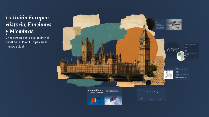 La Unión Europea: Historia, Funciones y Miembros by Paula Portero on Prezi