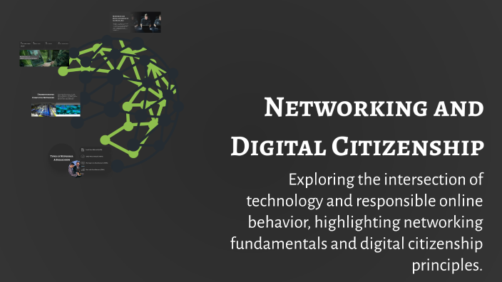 Networking and Digital Citizenship by Abdullah Rizwan on Prezi