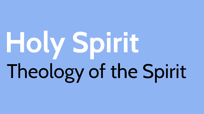 Holy Spirit 1 Theology By Jon Barr