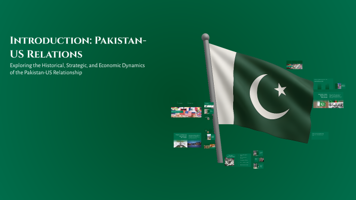 Introduction: Pakistan-US Relations by Muhammad on Prezi