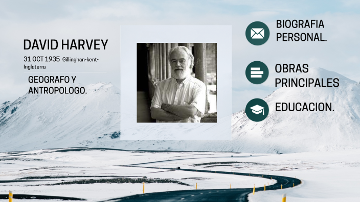 David Harvey Y Su Historia By Jefersson Castaño Ospina On Prezi