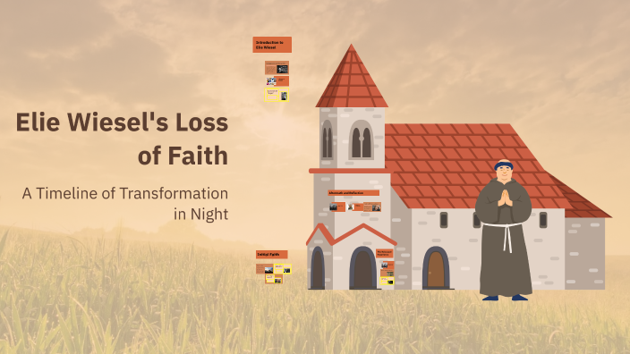 Elie Wiesel's Loss of Faith by Ronan Sequeira on Prezi