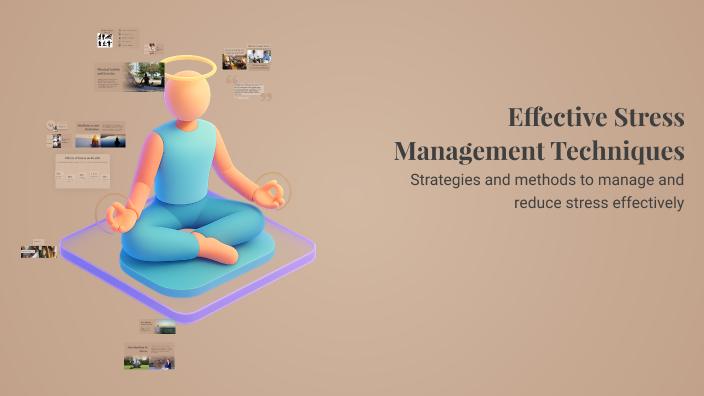 Effective Stress Management Techniques by Madina Muzaffarova on Prezi
