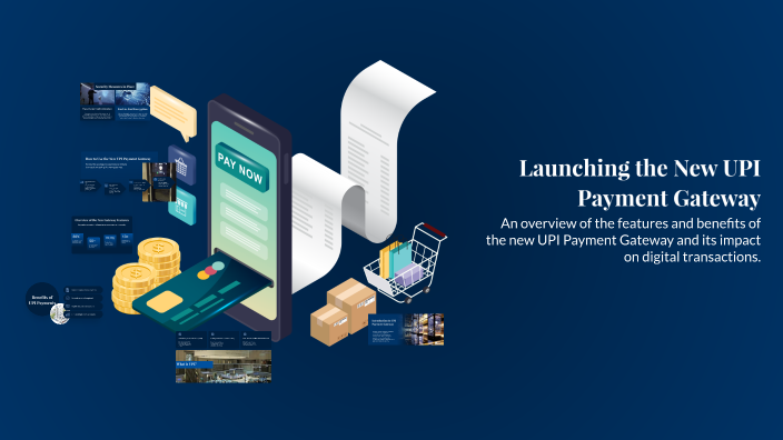 Launching the New UPI Payment Gateway by Rajesh Kumar on Prezi