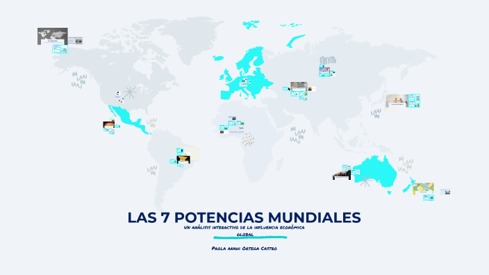 LAS 7 POTENCIAS MUNDIALES by Lenin Vicente Salinas on Prezi