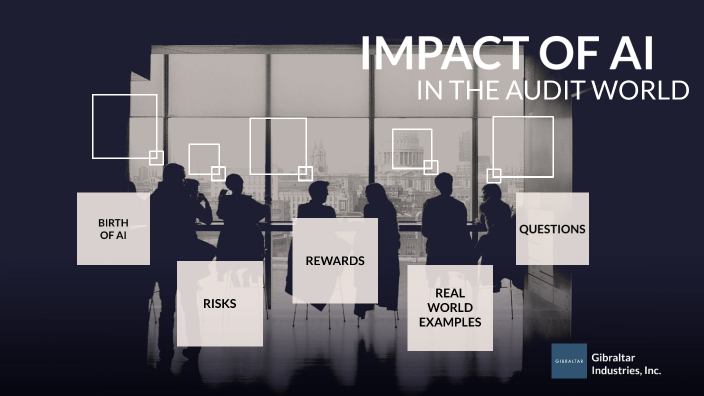 IMPACT OF AI ON THE AUDITING WORLD by Anna Liddle on Prezi