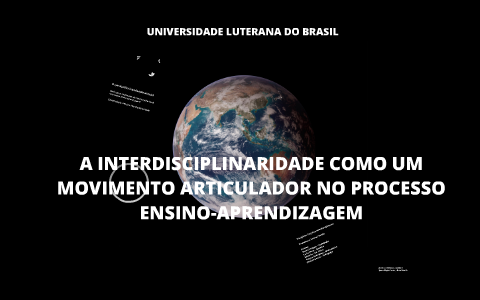 UNIVERSIDADE LUTERANA DO BRASIL A INTERDISCIPLINARIDADE COMO UM ...