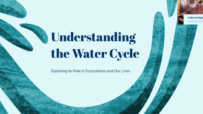 Understanding the Water Cycle by Shahed Alasel Mille on Prezi