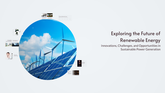 Exploring the Future of Renewable Energy by AWANG M SAID on Prezi