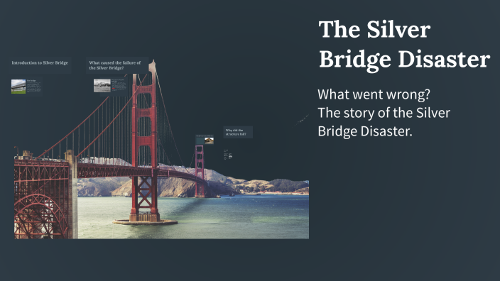 Huda Bridge The Silver Bridge Disaster by huda irfan on Prezi