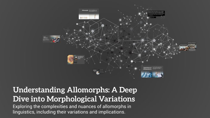 Understanding Allomorphs: A Deep Dive into Morphological Variations by ...