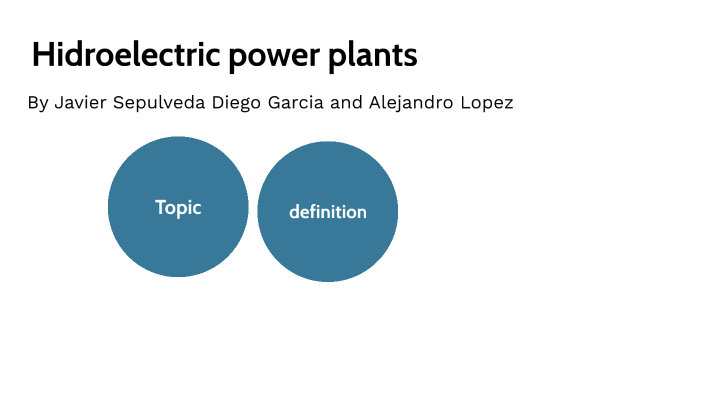 Hydroelectric power plants by ALEJANDRO LÓPEZ ALONSO on Prezi