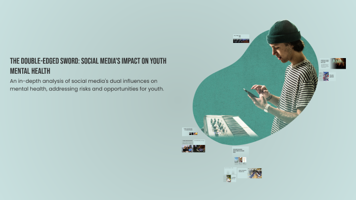 The Double-Edged Sword: Social Media's Impact on Youth Mental Health by ...