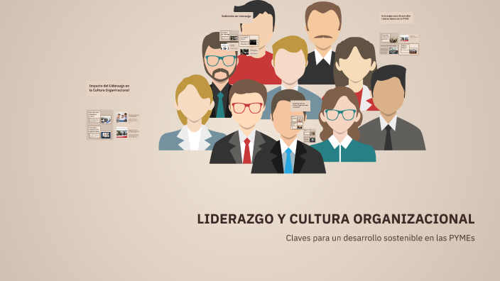 LIDERAZGO Y CULTURA ORGANIZACIONAL by Olga Robles on Prezi
