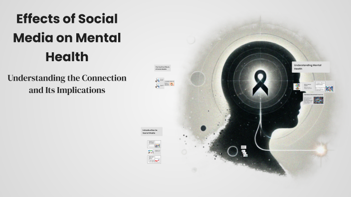 Effects of Social Media on Mental Health by Sahr Ngaujah on Prezi