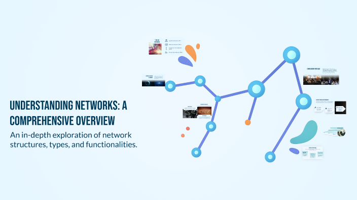 Understanding Networks: A Comprehensive Overview by Marco on Prezi