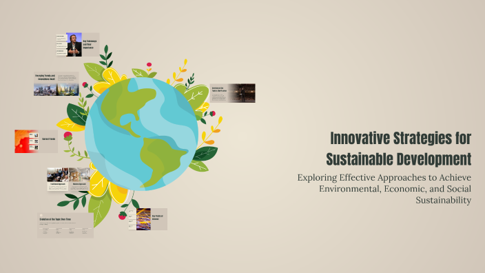 Innovative Strategies for Sustainable Development by Raiden Ei on Prezi