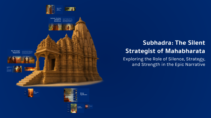 Subrabhat Slide Subhadra: The Silent Strategist of Mahābhārata by Srikar Malla on Prezi