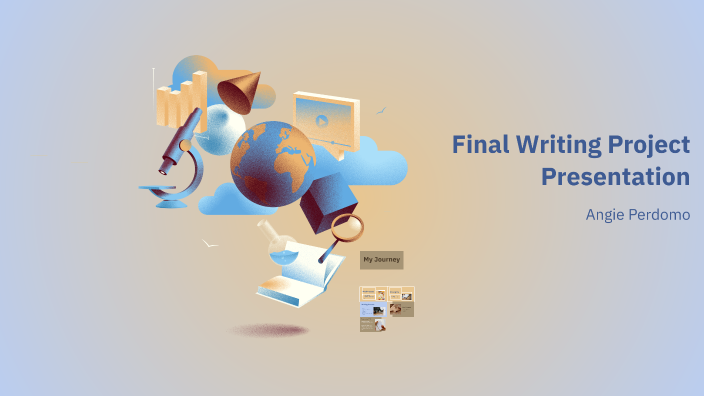 Final Writing Project Presentation by Angie Perdomo on Prezi