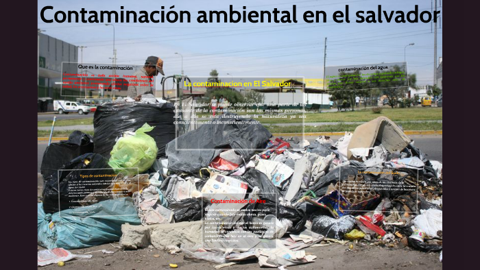 Contaminacion ambiental en el salvador by bryan alas on Prezi