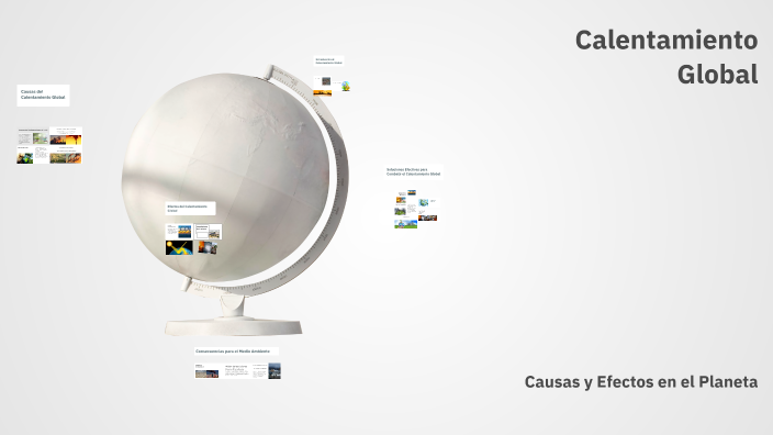 Calentamiento Global by carlos santiago vasquez cano on Prezi