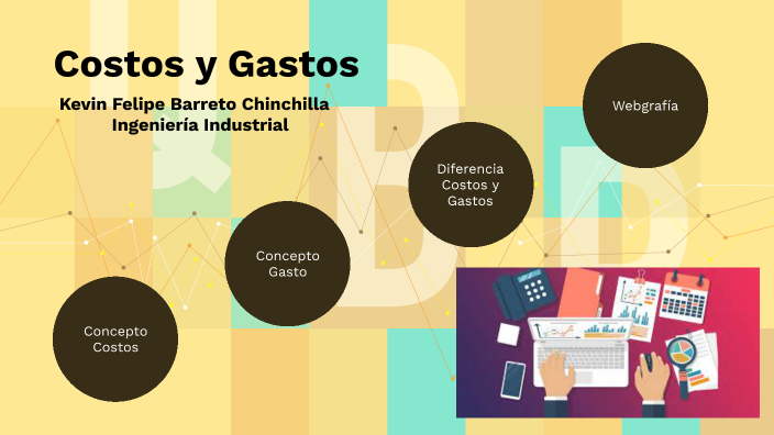 Análisis: Costos y Gastos by KEVIN FELIPE BARRETO CHINCHILLA on Prezi