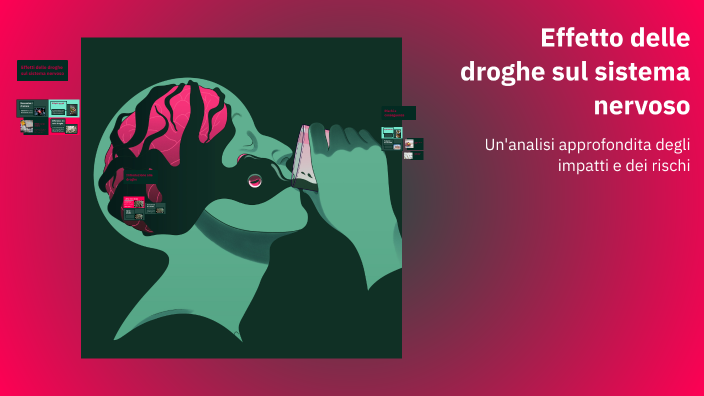 Effetto delle droghe sul sistema nervoso by Francesca Micconi on Prezi