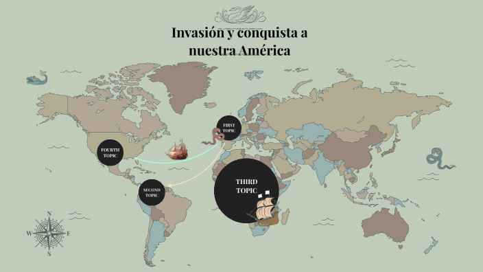 Invasión y conquista a nuestra América by Andrés Urrea on Prezi