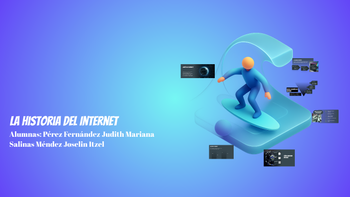 La Evolución de Internet by JUDITH MARIANA PEREZ FERNANDEZ on Prezi