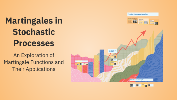 Martingales in Stochastic Processes by Jamie Gribben on Prezi