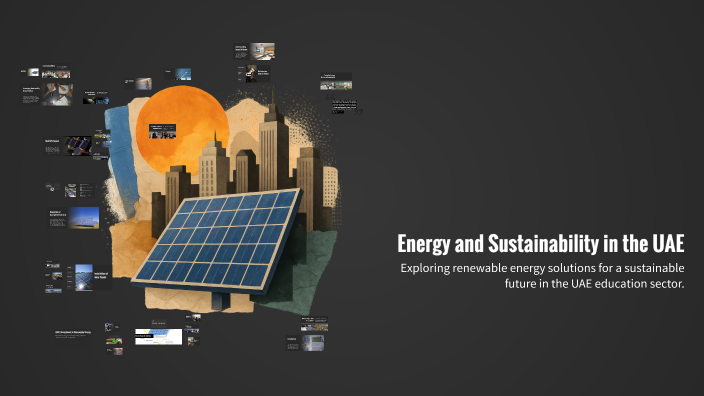 Energy and Sustainability in the UAE by Thamer Alshamsi on Prezi