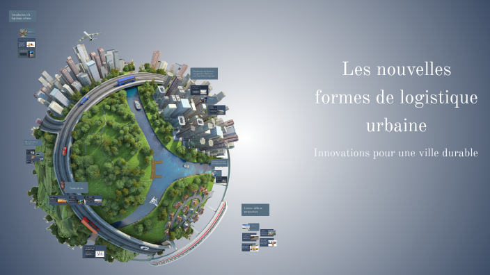 Les nouvelles formes de logistique urbaine by Enzo Cav on Prezi
