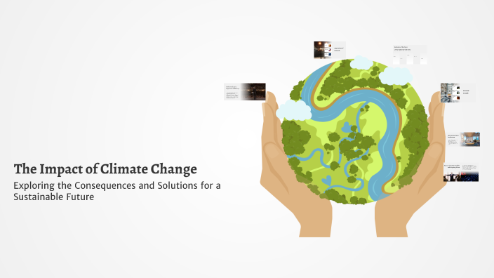 The Impact of Climate Change by Juan Carlos Rivera Cruz on Prezi